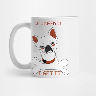 I get what I want Mug